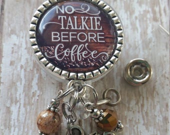 No Talkie Before Coffee - Retractable Badge Holder - Flat Rate Shipping in US - See Pictures and Read Description for Options