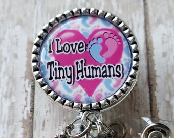 I Love Tiny Humans Retractable Badge Holder - See Pictures for Charm Options - Flat Rate Shipping in the US!