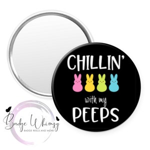 Easter Chillin With My Peeps 1.5 Inch Button Available in a Pin, Magnet or Badge Holder Reel Flat Rate Shipping Magnet