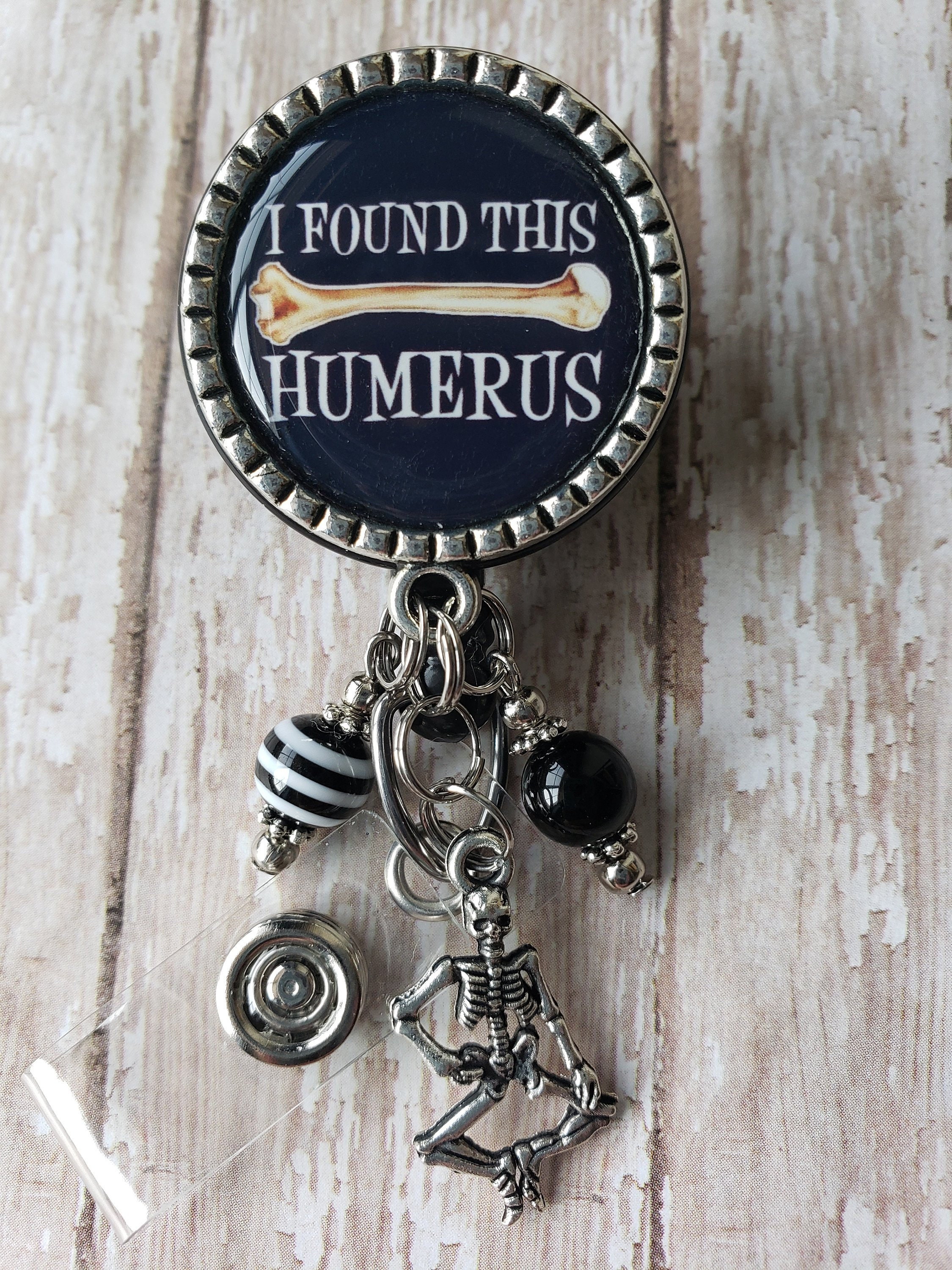 X-Ray Tech - Ortho - I Found This Humerus - Badge Reel - Choice of Co…