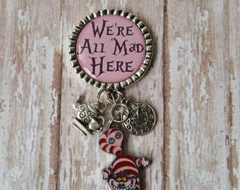 Retractable Badge Holder - We're All Mad Here  - (see pics) -  Flat Rate Shipping in US!