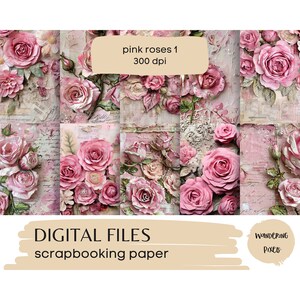 Romantic Shabby Chic Pink Roses Digital Papers, Floral Junk Journal Pages, Instant Download Commercial Use, 10 files