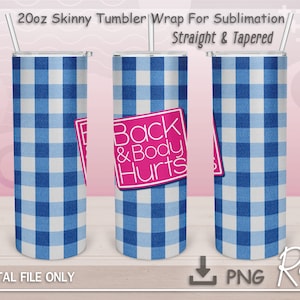 Back And Body Hurts Sublimation Png, Healthcare Worker Tumbler Png, Healthcare Mom Png, Instant Download, 20 oz Skinny Tumbler Sublimation