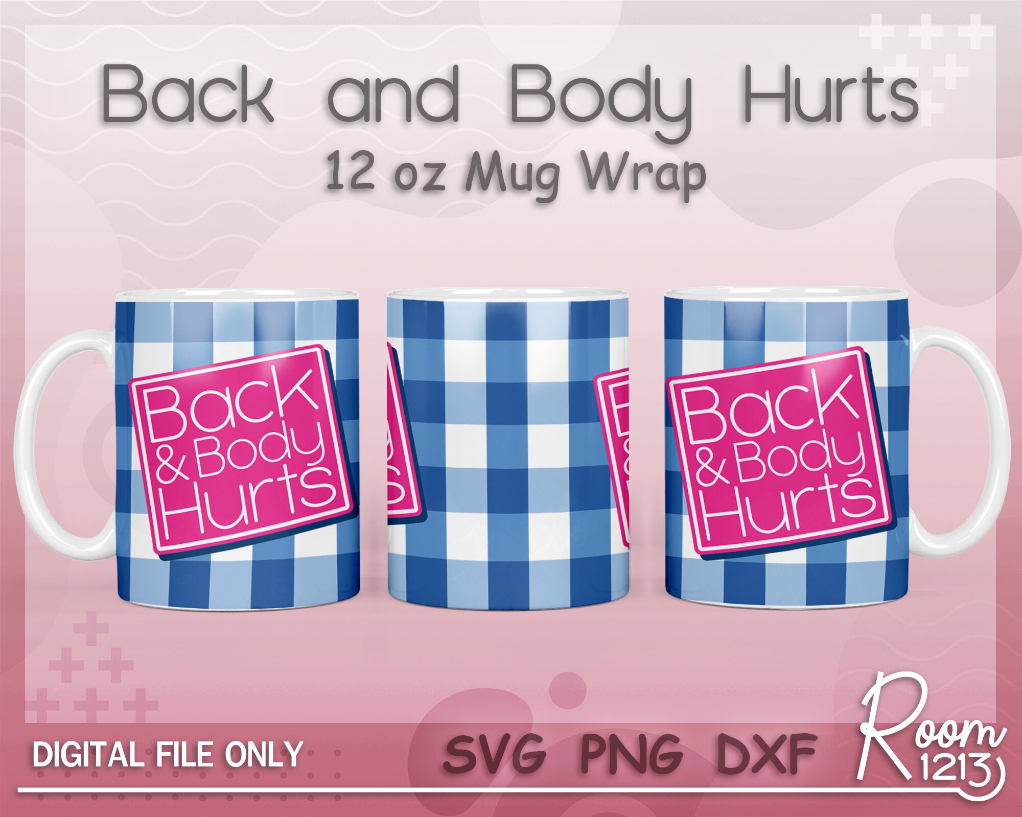 Back and Body Hurts Mug Wrap File SVG Healthcare Worker Mug Etsy