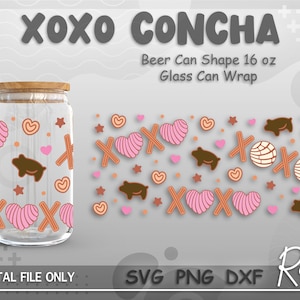 XOXO Concha Wrap File Svg, Cafecito Y Chisme Can Wrap Svg, Valentines Concha Pan Dulce Can Wrap Svg, Full Wrap For 16oz Beer Can Glass