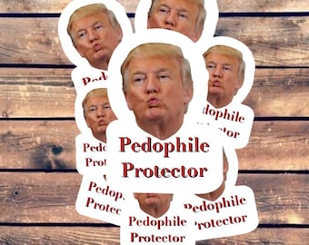 Anti-Trump - Protector de pedófilos – Sátira política, paquete de humor