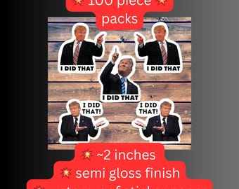 I Did That Anti-Trump Sticker Pack - Political Humor, Vinyl Decals