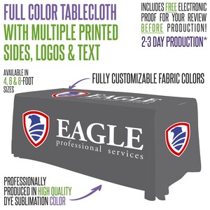 May include: A gray full-color tablecloth with multiple printed sides, logos, and text. The tablecloth is available in 4, 6, and 8-foot sizes. The tablecloth features the text "EAGLE professional services" and a logo. The fabric colors are fully customizable.