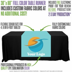 May include: A 30-inch by 80-inch full color table runner with a customizable design. The runner is shown on a black tablecloth with a logo and the text "Your Logo".