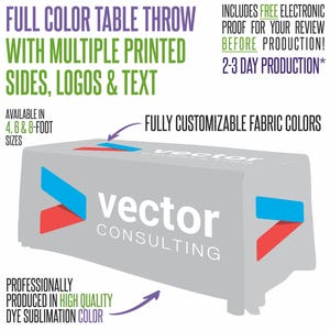 May include: A gray table throw with the text "FULL COLOR TABLE THROW" and "vector CONSULTING". The throw has red and blue accents and is available in 4, 6, and 8-foot sizes. It includes free electronic proofing and is produced in high-quality dye sublimation color.