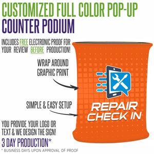 May include: Orange pop-up counter podium with a graphic print of a smartphone with a wrench and screwdriver inside a speech bubble. The text "REPAIR CHECK IN" is printed below the graphic. The text "CUSTOMIZED FULL COLOR POP-UP COUNTER PODIUM" is printed at the top of the image.