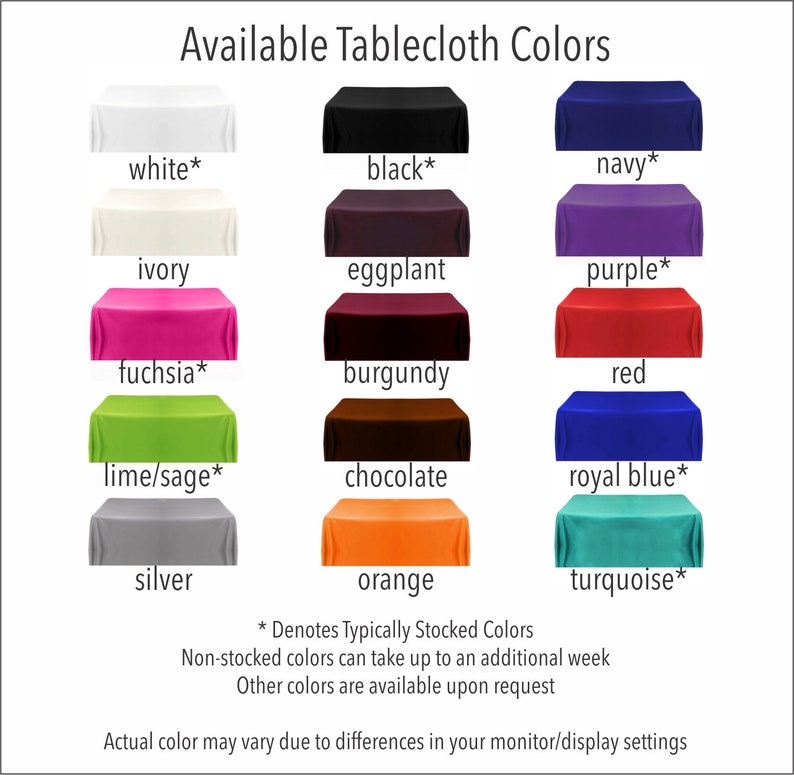 Peut inclure: Un tableau pr&eacute;sentant 15 couleurs de nappes diff&eacute;rentes, notamment blanc, noir, marine, ivoire, aubergine, violet, fuchsia, bordeaux, rouge, vert citron/sauge, chocolat, bleu royal, argent, orange et turquoise. Le tableau indique les couleurs g&eacute;n&eacute;ralement en stock.