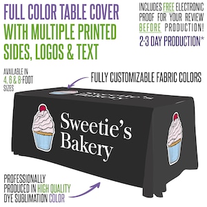 May include: Black table cover with the text "Sweetie's Bakery" and cupcake graphics. The table cover is available in 4, 6, and 8-foot sizes. The cover is fully customizable with multiple printed sides, logos, and text.