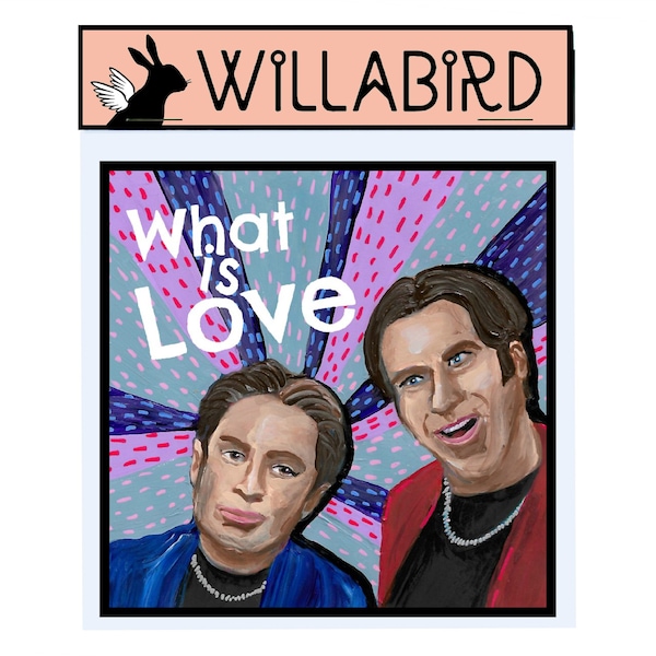 Night at the Roxbury What is Love Magnet by Willabird Designs Artist Amber Petersen. Chris Kattan & Will Ferrell as Doug and Steve Butabi