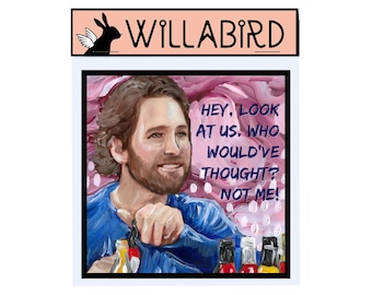 Paul Rudd 'Look at Us' Meme Magnet, Willabird Designs