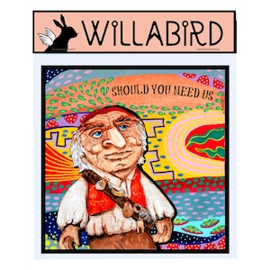 May include: Colorful artwork featuring a whimsical illustration of a man with a long nose and blue eyes, wearing a red vest and carrying a strap. The image includes the text "SHOULD YOU NEED US" and the brand name "WILLABIRD" above the illustration.