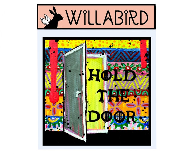 Game of Thrones Hodor Hold the Door Magnet by Willabird Designs Artist Amber Petersen