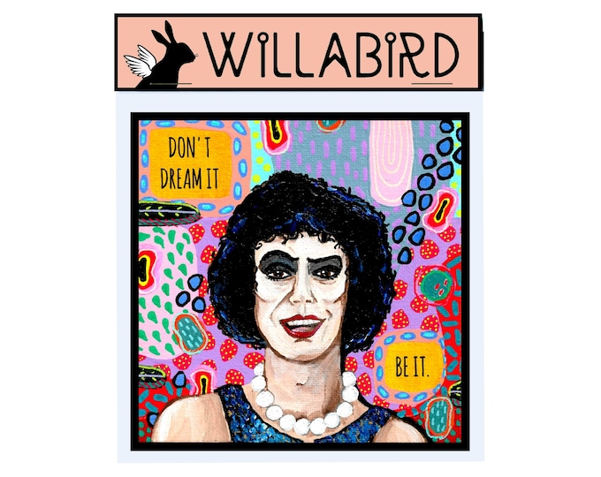 Rocky Horror Picture Show FrankNFurter Magnet by Willabird Designs Artist Amber Petersen. Don't Dream It Be It