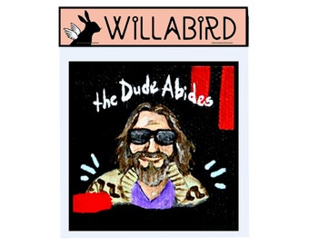 The Dude Big Lebowski Magnet by Willabird Designs Artist Amber Petersen