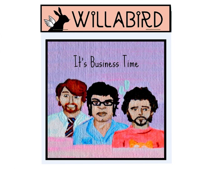 Flight of the Conchords Business Time Magnet by Willabird Designs Artist Amber Petersen. Jemaine Clement, Bret McKenzie, Murray