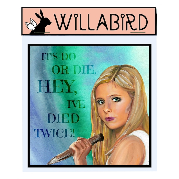 Buffy the Vampire Slayer Magnet by Willabird Designs Artist Amber Petersen