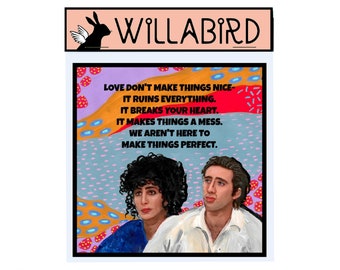 Moonstruck Magnet by Willabird Designs Artist Amber Petersen. Nicolas Cage & Cher, Love Don't Make Things Nice 80's Film