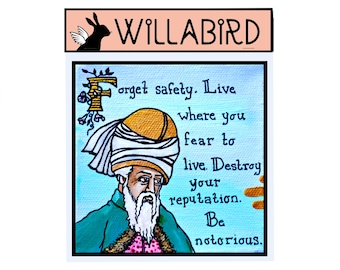 Rumi Magnet by Willabird Designs Artist Amber Petersen. Rumi Sufi Quote, Be Notorious