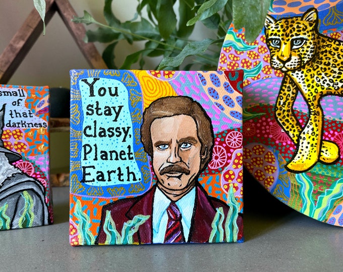 Ron Burgundy Painting by Willabird Designs Artist Amber Petersen. Will Ferrell in Anchorman, You Stay Classy Planet Earth