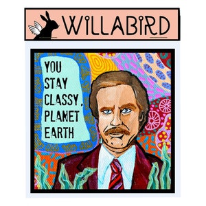 Ron Burgundy Magnet, Will Ferrell Anchorman Art, 'Stay Classy'