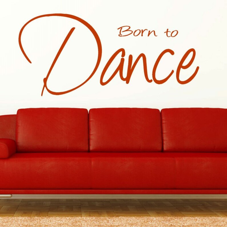 Large Bedroom Quote Born to Dance Wall Art Sticker Transfer Etsy