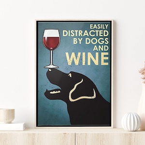 Gemakkelijk afgeleid door hond en wijn vintage poster, wijndecor kunst aan de muur, barwagen print, retro alcohol, wijn kunstafdrukken, cadeau voor wijnliefhebbers