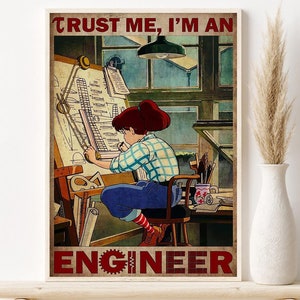 Pode incluir: Um pôster de estilo vintage com uma mulher desenhando em uma mesa de desenho. O texto no pôster diz "Confie em mim, eu sou uma engenheira".
