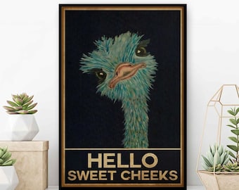 May include: A vintage-style poster featuring a cartoon ostrich with blue feathers and the text "Hello Sweet Cheeks".