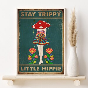 Girl With Mushroom Face Print, Stay Trippy Little Hippie Poster, Trippy Vintage Wall Art, Gift For Mushroom Lover, Kitchen Botanical Decor