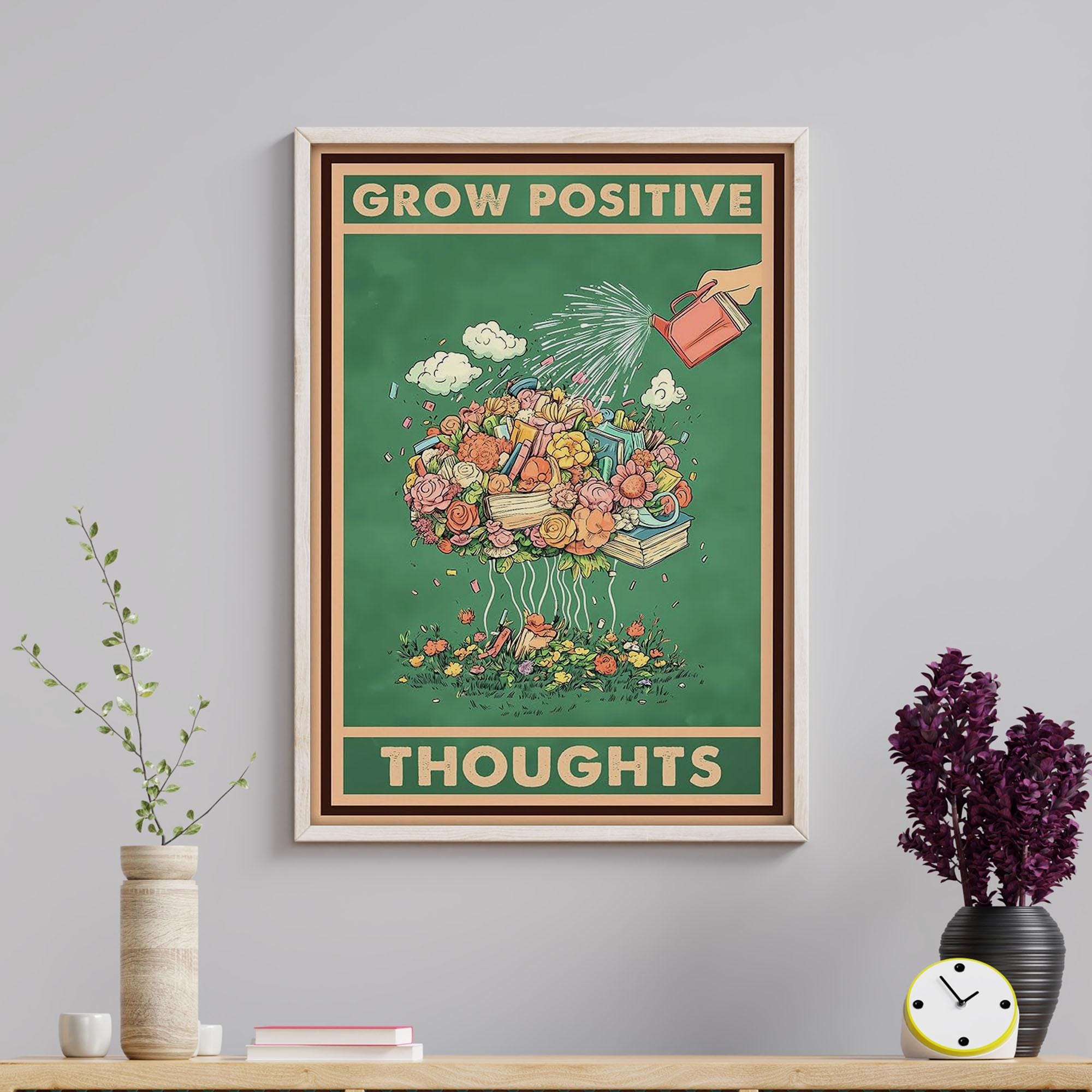 Positive Thinking Wall Art, Grow Positive Thoughts Unframed Poster ...