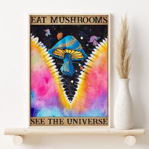 Hippie Mushroom Print, Eat Mushrooms See The Universe Poster, Trippy Vintage Wall Art, Gift For Mushroom Lover, Kitchen Botanical Decor