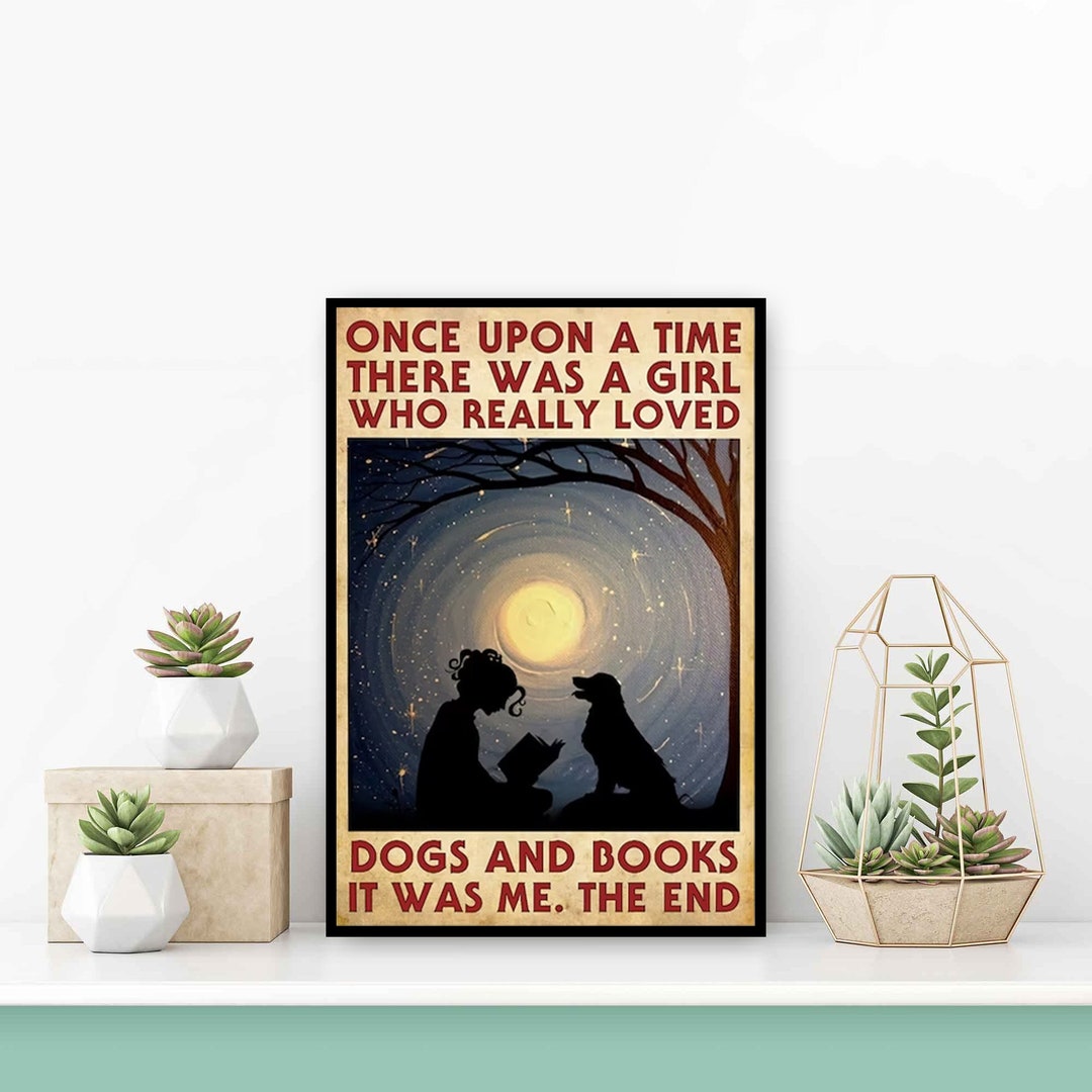 Once Dogs Once Upon A Time There Was A Girl Who Really Loved Dogs and Books ...