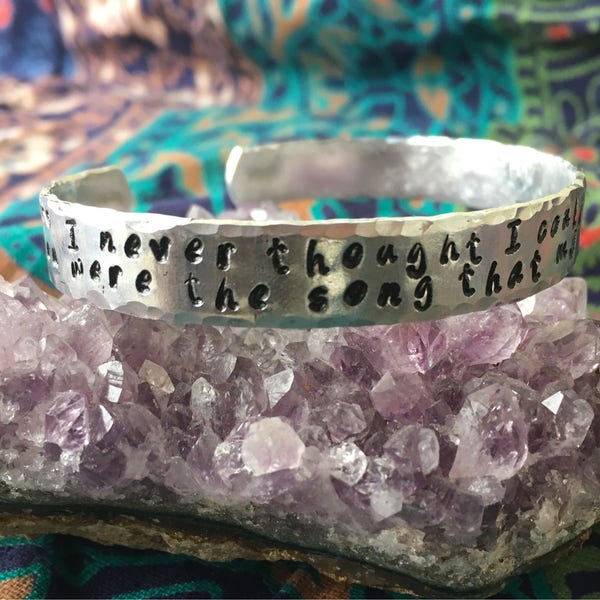 Joy- phish lyrics bangle/cuff - I never thought I could have it so good, you were the song that my soul understood