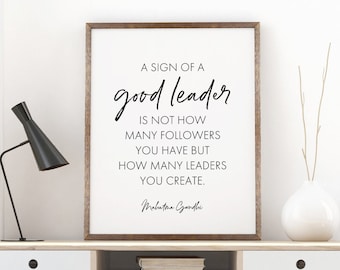 Sign Of A Good Leader, Mahatma Gandhi Quote Wall Art, Leadership Quote Print, Company Boss Gift, Retirement Gift, Inspirational Office Decor