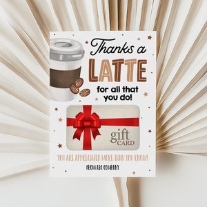Thanks A Latte Gift Card Holder Editable, Coffee Gift Tag, Teacher Nurse Appreciation, Thank You Staff Coworker Volunteer, School PTO PTA