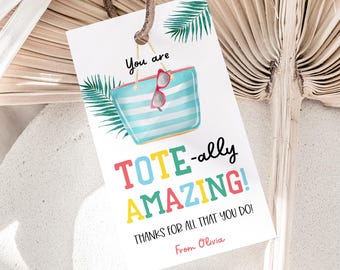 Tote Bag Gift Tag, You Are Tote-ally Amazing, Teacher Appreciation End Of School Year Gift, Summer Beach Thank You Nurse Employee Staff