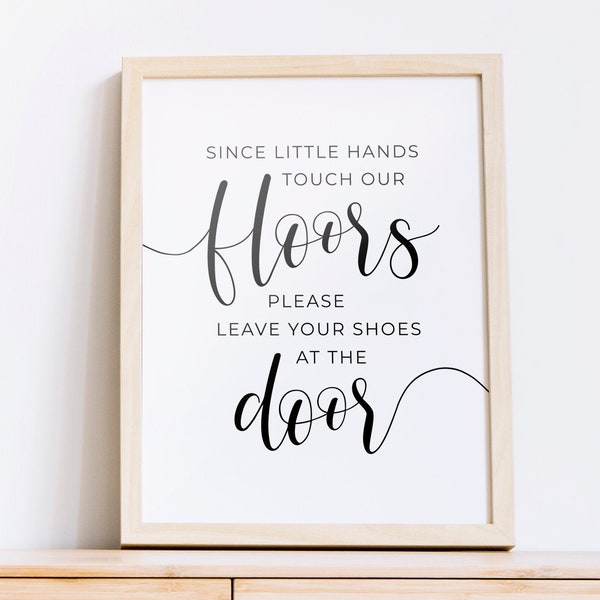 Since Little Hands Touch Our Floor Sign, Please Remove Shoes, Shoes Off Printable, No Shoes Door Sign, Take Shoes Off Sign, Family Decor