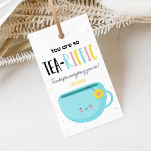 Tea Gift Tags, Editable Tea-riffic Thank You Gift Label, Teacher Nurse Employee Volunteer Appreciation Gift, Company School PTO Teariffic