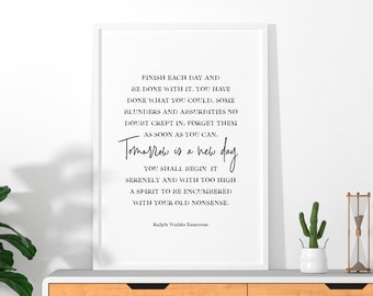 Finish Each Day Ralph Waldo Emerson Quote Printable Wall Art, Inspirational Quotes, Living Room Decor, Dorm Decor, Book Quote Poster
