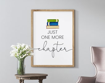 Just One More Chapter Sign, Book Lover Gifts, Reading Quotes Poster, Printable Gift For Writers, Large Typography Poster, Library Decor