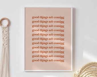 Good Things Are Coming Boho Wall Art, Earthy Wall Decor, Inspirational Quote Poster, Motivational Print, Terracotta Prints, Bedroom Decor