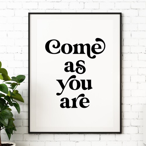 Come as You Are Print Entryway Sign Black White Minimalist Etsy