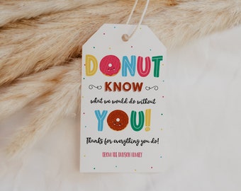 Donut Gift Tag, Donut Know What We Would Do Without You Favor Tags, Staff Teacher Employee Volunteer Appreciation Gifts, Thank You Label