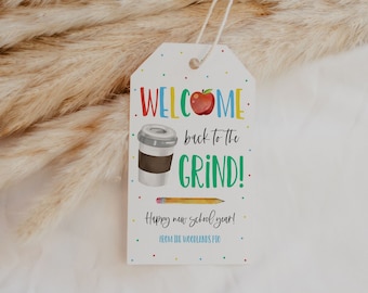 Welcome Back To The Grind Coffee Gift Tag, New School Year Gift For Teacher School Staff, Editable Coffee Gift Label, First Day Of School