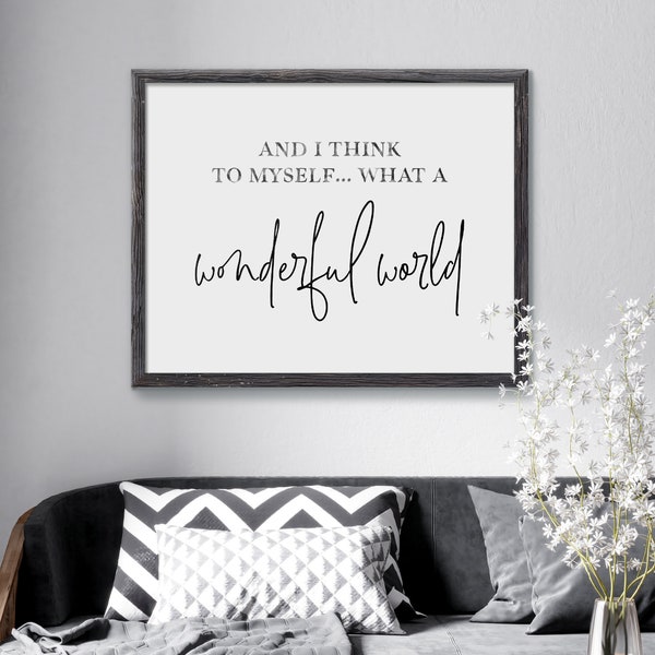 Y pienso para mí mismo qué maravilloso signo de mundo, letras de canciones Arte de pared, Decoración inspiradora, Decoración de habitaciones para niños, Arte de guardería, Dormitorio moderno